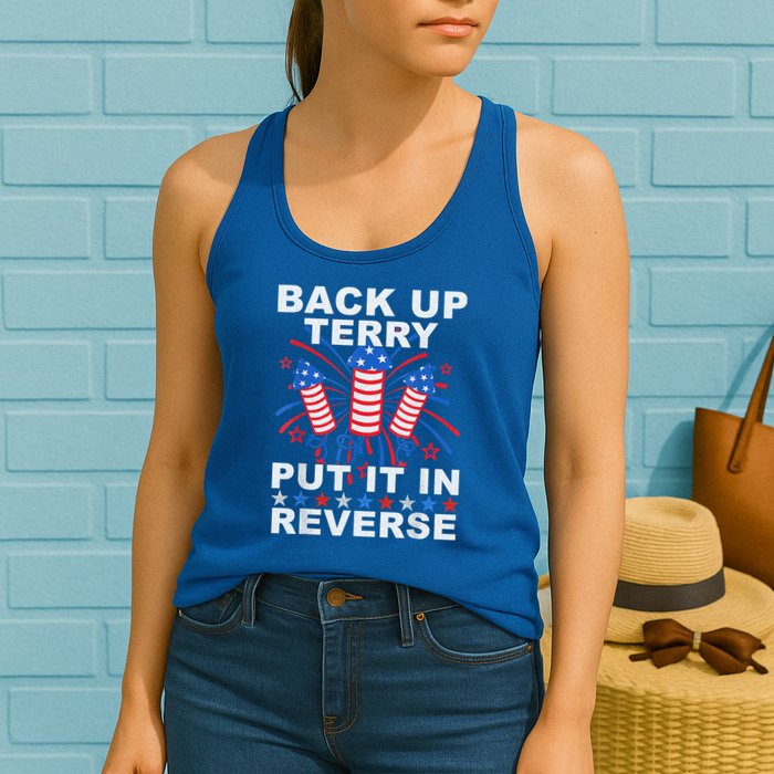 Back Up Terry Put It In Reverse Firework Funny 4th Of July Womens Tank Top