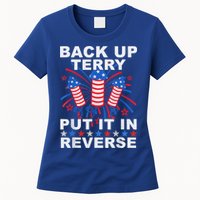 Back Up Terry Put It In Reverse Firework Funny 4th Of July Womens T-Shirt