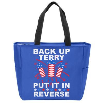 Back Up Terry Put It In Reverse Firework Funny 4th Of July Zip Tote Bag