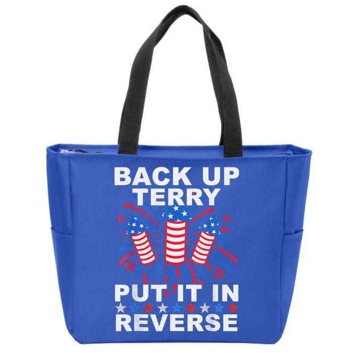 Back Up Terry Put It In Reverse Firework Funny 4th Of July Zip Tote Bag