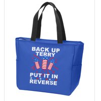 Back Up Terry Put It In Reverse Firework Funny 4th Of July Zip Tote Bag