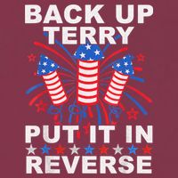 Back Up Terry Put It In Reverse Firework Funny 4th Of July 16oz Travel Tumbler