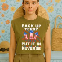 Back Up Terry Put It In Reverse Firework Funny 4th Of July Garment-Dyed Women's Muscle Tee