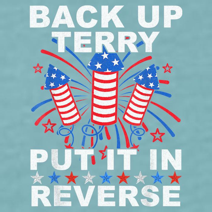 Back Up Terry Put It In Reverse Firework Funny 4th Of July Sueded Cloud Jersey T-Shirt