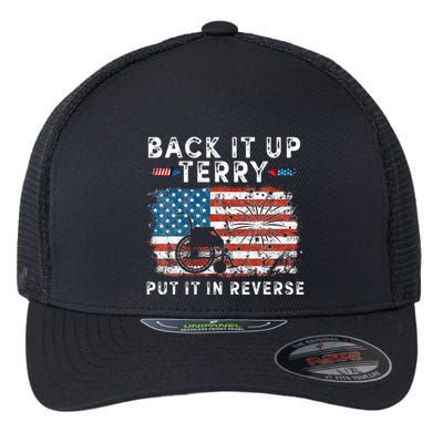Back Up Terry Put It In Reverse Firework Funny 4th Of July Flexfit Unipanel Trucker Cap