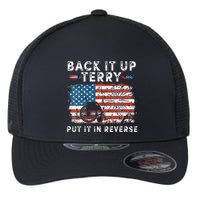 Back Up Terry Put It In Reverse Firework Funny 4th Of July Flexfit Unipanel Trucker Cap