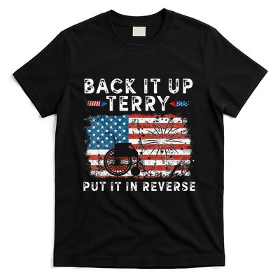 Back Up Terry Put It In Reverse Firework Funny 4th Of July T-Shirt