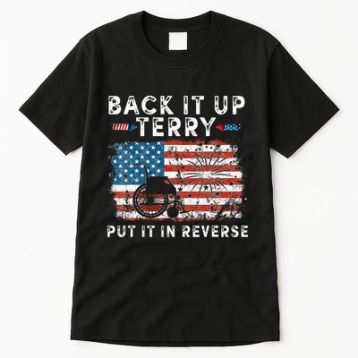 Back Up Terry Put It In Reverse Firework Funny 4th Of July Tall T-Shirt