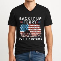 Back Up Terry Put It In Reverse Firework Funny 4th Of July V-Neck T-Shirt