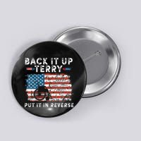 Back Up Terry Put It In Reverse Firework Funny 4th Of July Button