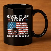Back Up Terry Put It In Reverse Firework Funny 4th Of July 11oz C Handle Ceramic Mug