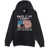 Back Up Terry Put It In Reverse Firework Funny 4th Of July Premium Pullover Hoodie