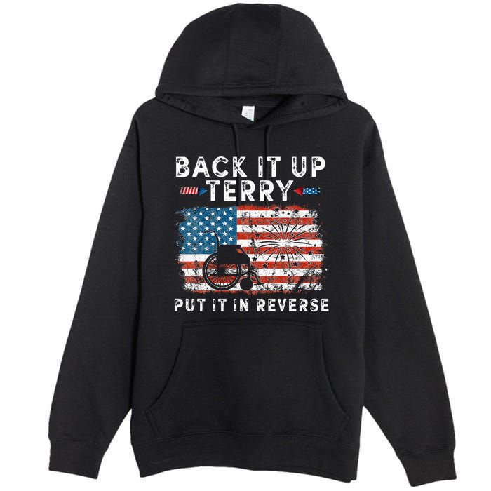 Back Up Terry Put It In Reverse Firework Funny 4th Of July Premium Pullover Hoodie