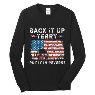 Back Up Terry Put It In Reverse Firework Funny 4th Of July Tall Long Sleeve T-Shirt