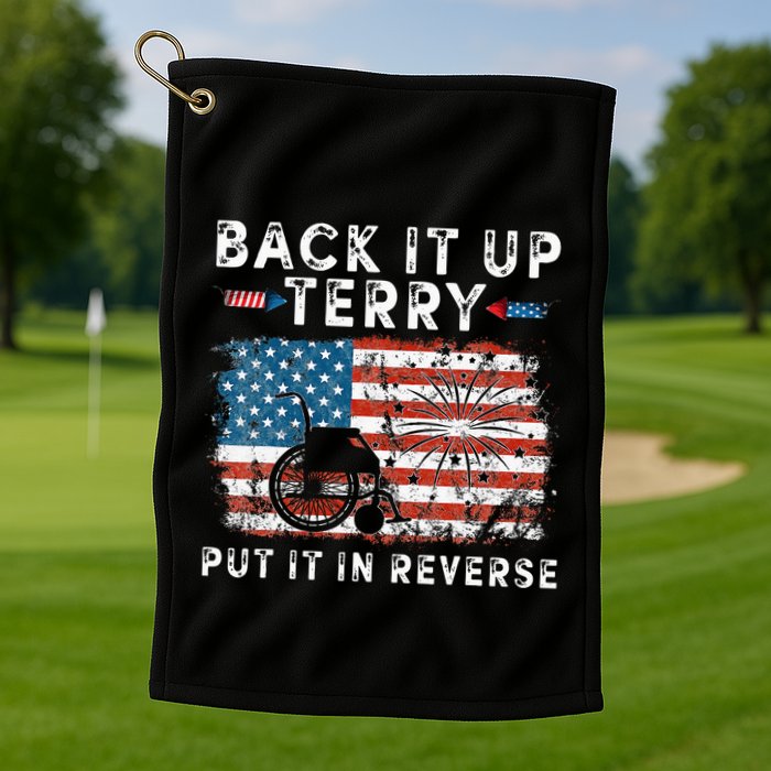 Back Up Terry Put It In Reverse Firework Funny 4th Of July Golf Towel