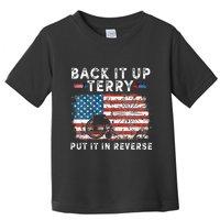Back Up Terry Put It In Reverse Firework Funny 4th Of July Toddler T-Shirt