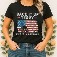 Back Up Terry Put It In Reverse Firework Funny 4th Of July Womens T-Shirt