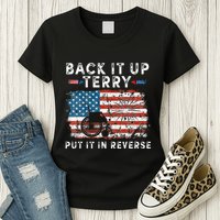 Back Up Terry Put It In Reverse Firework Funny 4th Of July Womens T-Shirt