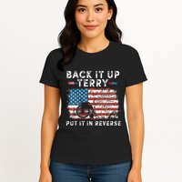 Back Up Terry Put It In Reverse Firework Funny 4th Of July Womens T-Shirt