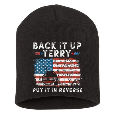 Back Up Terry Put It In Reverse Firework Funny 4th Of July Short Acrylic Beanie