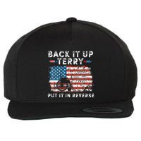 Back Up Terry Put It In Reverse Firework Funny 4th Of July Wool Snapback Cap