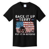 Back Up Terry Put It In Reverse Firework Funny 4th Of July Kids T-Shirt