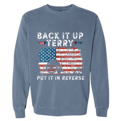 Back Up Terry Put It In Reverse Firework Funny 4th Of July Garment-Dyed Sweatshirt