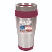 Back Up Terry Put It In Reverse Firework Funny 4th Of July 16oz Travel Tumbler