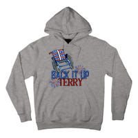 Back Up Terry Put It In Reverse Firework 4th Of July Groovy Tall Hoodie