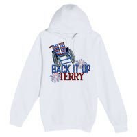 Back Up Terry Put It In Reverse Firework 4th Of July Groovy Premium Pullover Hoodie