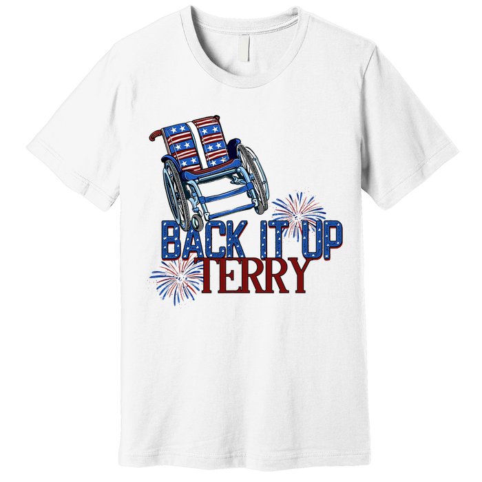 Back Up Terry Put It In Reverse Firework 4th Of July Groovy Premium T-Shirt