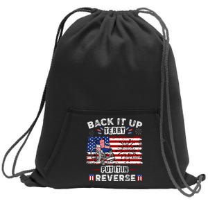 Back Up Terry Put It In Reverse Firework Funny 4th Of July Sweatshirt Cinch Pack Bag