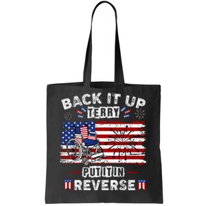 Back Up Terry Put It In Reverse Firework Funny 4th Of July Tote Bag