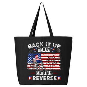 Back Up Terry Put It In Reverse Firework Funny 4th Of July 25L Jumbo Tote