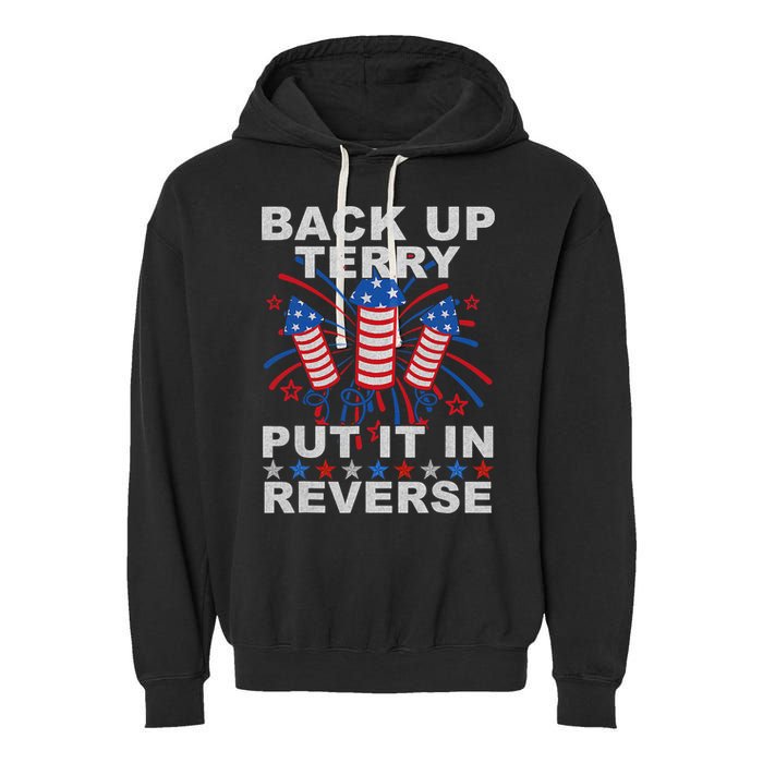 Back Up Terry Put It In Reverse Firework Funny 4th Of July Garment-Dyed Fleece Hoodie