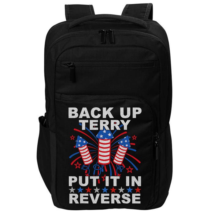Back Up Terry Put It In Reverse Firework Funny 4th Of July Impact Tech Backpack