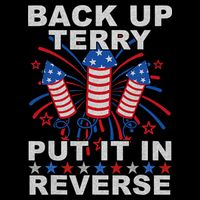 Back Up Terry Put It In Reverse Firework Funny 4th Of July Backpack