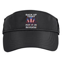 Back Up Terry Put It In Reverse Firework Funny 4th Of July Adult Drive Performance Visor