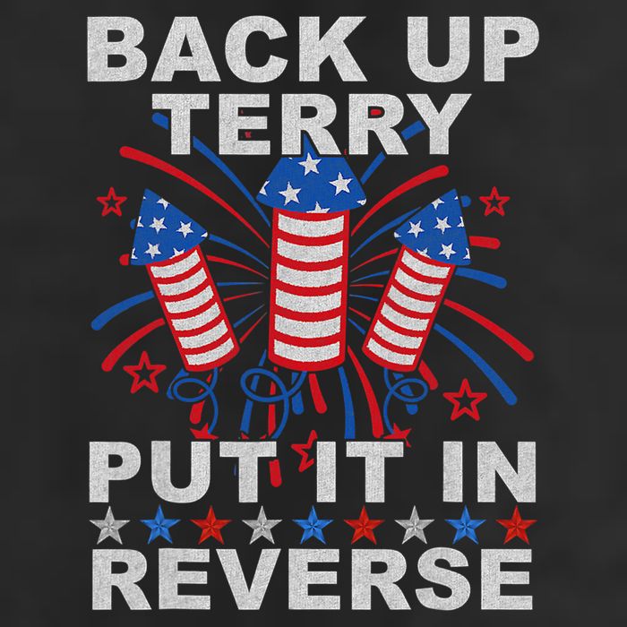 Back Up Terry Put It In Reverse Firework Funny 4th Of July Trucker Hat