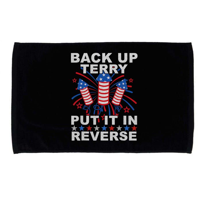 Back Up Terry Put It In Reverse Firework Funny 4th Of July Microfiber Hand Towel