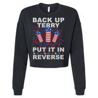 Back Up Terry Put It In Reverse Firework Funny 4th Of July Cropped Pullover Crew
