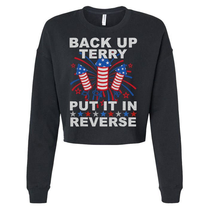 Back Up Terry Put It In Reverse Firework Funny 4th Of July Cropped Pullover Crew