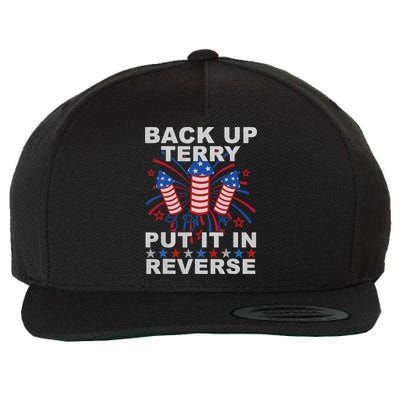 Back Up Terry Put It In Reverse Firework Funny 4th Of July Wool Snapback Cap