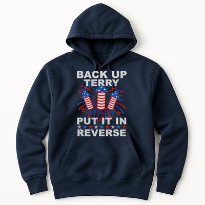 Back Up Terry Put It In Reverse Firework Funny 4th Of July Hoodie