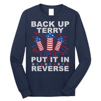 Back Up Terry Put It In Reverse Firework Funny 4th Of July Long Sleeve Shirt