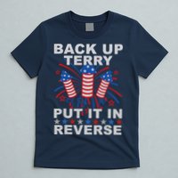 Back Up Terry Put It In Reverse Firework Funny 4th Of July T-Shirt