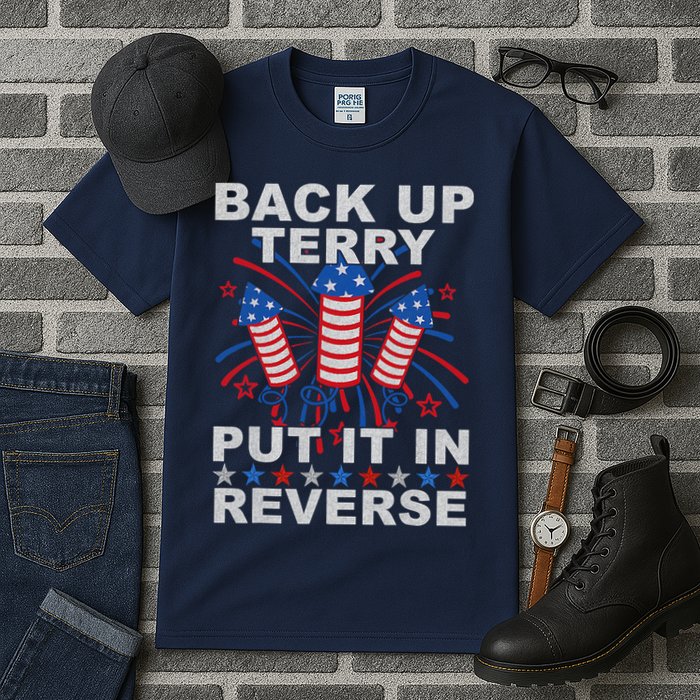 Back Up Terry Put It In Reverse Firework Funny 4th Of July Tall T-Shirt