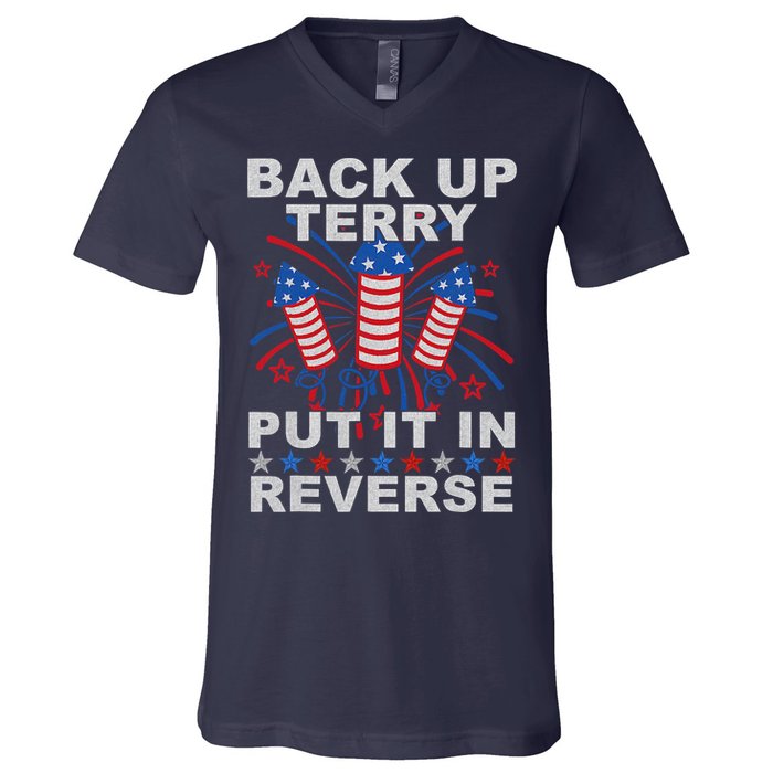 Back Up Terry Put It In Reverse Firework Funny 4th Of July V-Neck T-Shirt