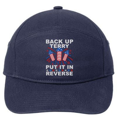 Back Up Terry Put It In Reverse Firework Funny 4th Of July 7-Panel Snapback Hat