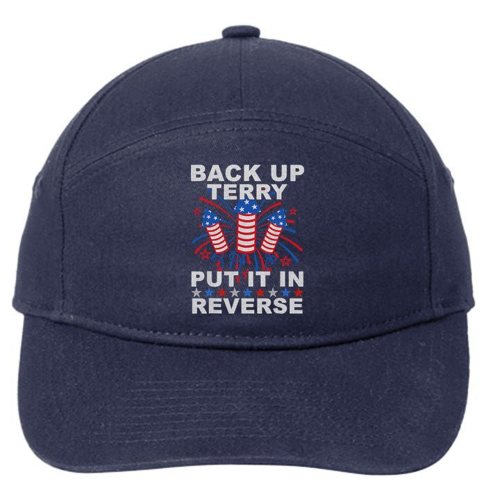 Back Up Terry Put It In Reverse Firework Funny 4th Of July 7-Panel Snapback Hat